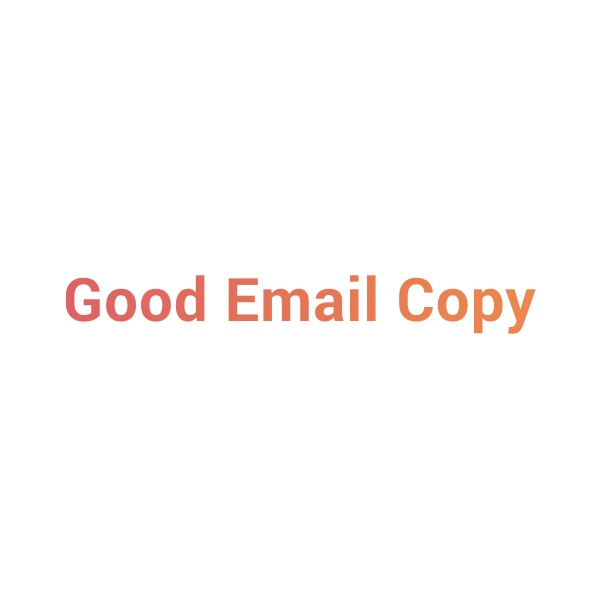 Visit Good Email Copy
